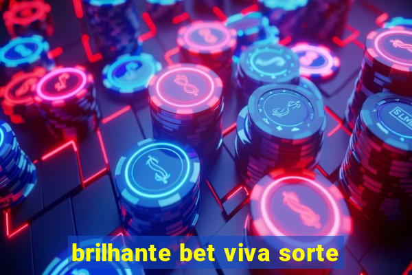 brilhante bet viva sorte